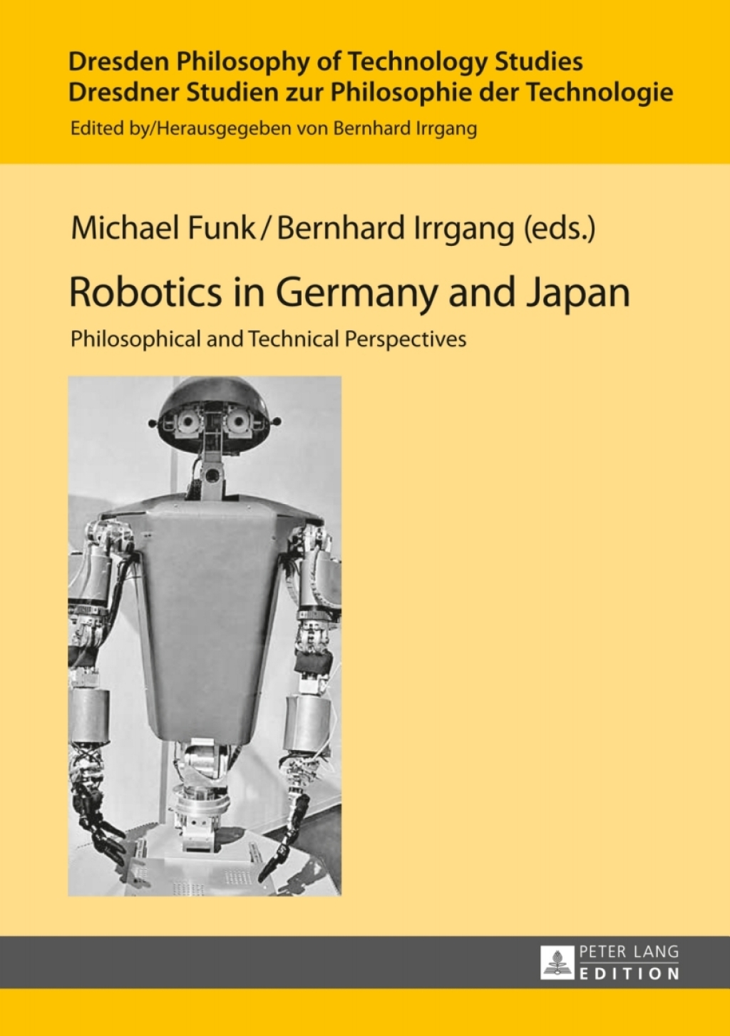 Robotics in Germany and Japan Philosophical and Technical Perspectives 1st Edition