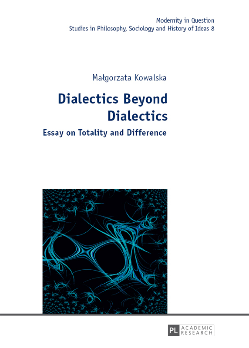 Dialectics Beyond Dialectics Translated by Cain Elliott and Jan Burzyński 1st Edition
