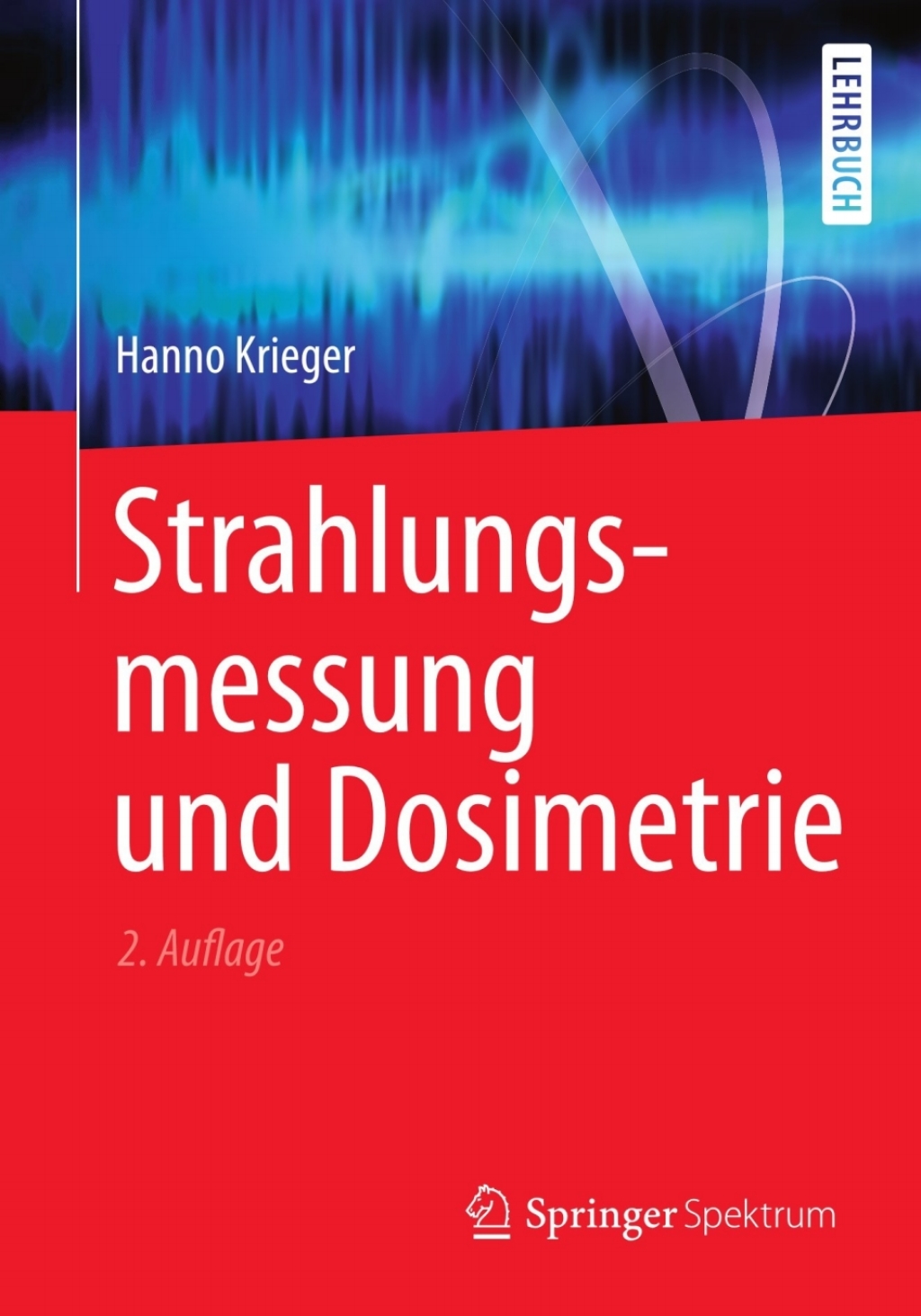 Strahlungsmessung und Dosimetrie 2nd Edition