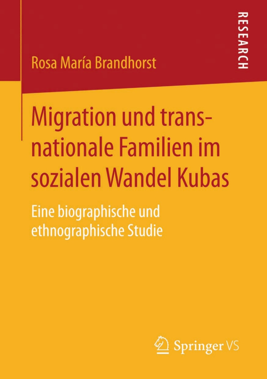 Migration und transnationale Familien im sozialen Wandel Kubas Eine biographische und ethnographische Studie