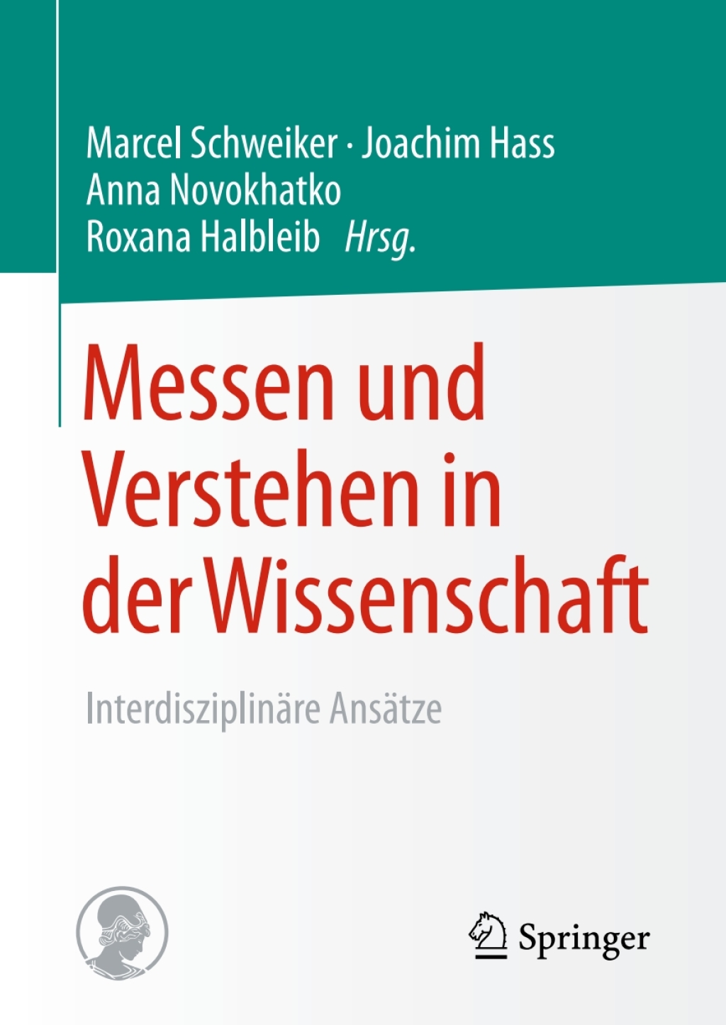 Messen und Verstehen in der Wissenschaft Interdisziplinäre Ansätze