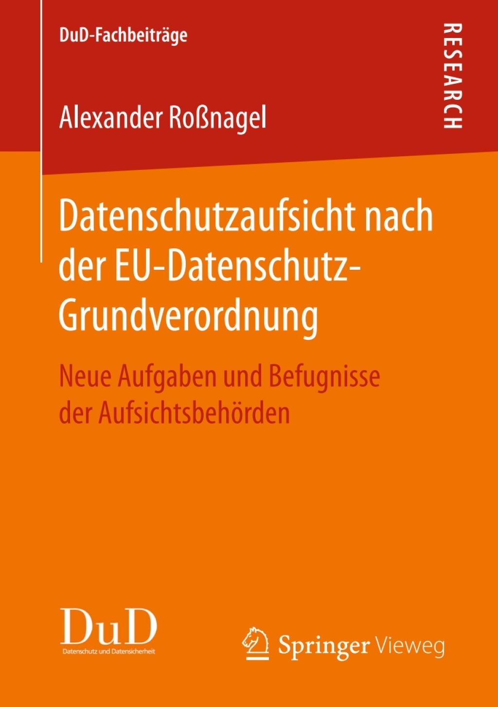Datenschutzaufsicht nach der EU-Datenschutz-Grundverordnung Neue Aufgaben und Befugnisse der Aufsichtsbehörden