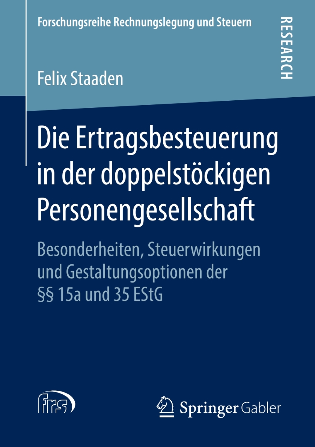 Die Ertragsbesteuerung in der doppelstöckigen Personengesellschaft Besonderheiten, Steuerwirkungen und Gestaltungsoptionen der §§ 15a und 35 EStG