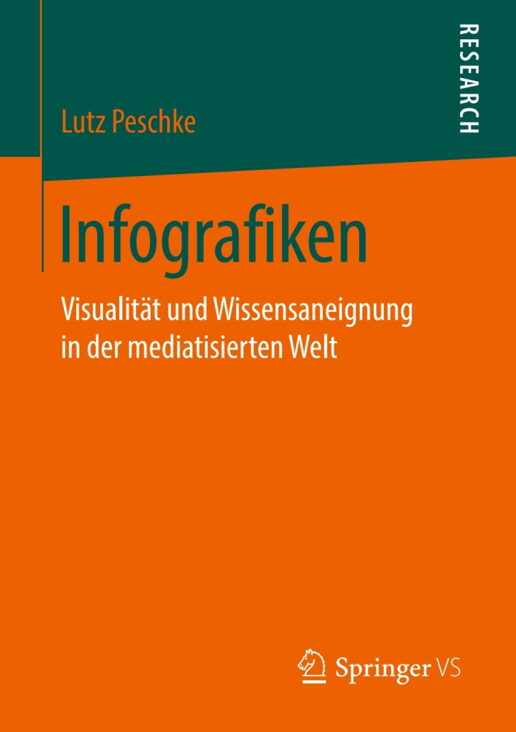 Infografiken Visualität und Wissensaneignung in der mediatisierten Welt