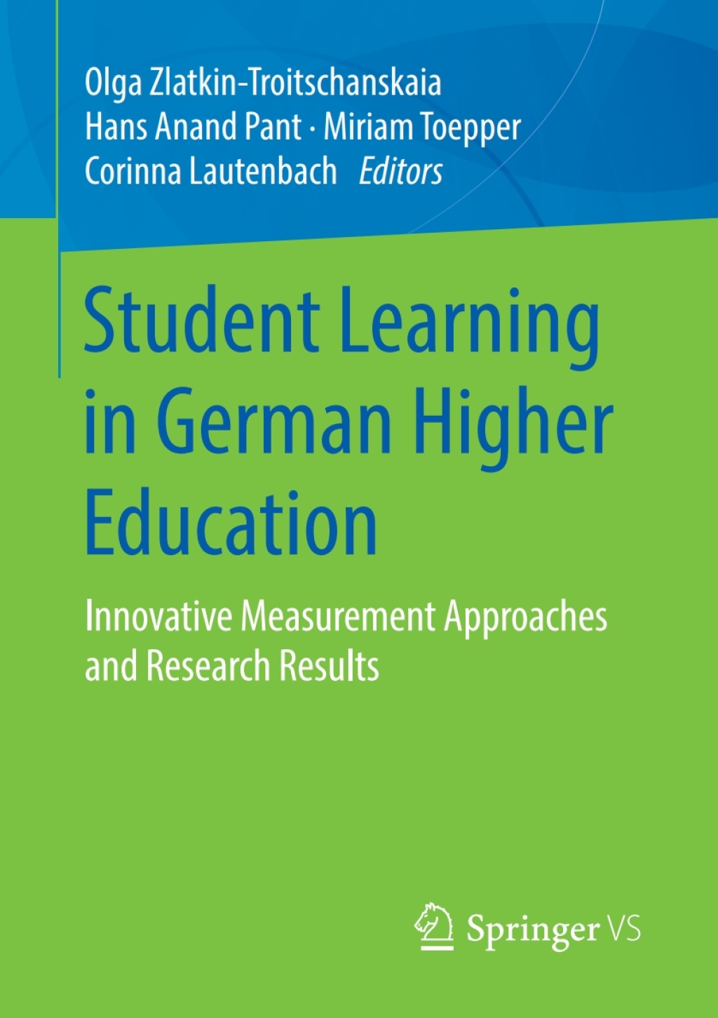 Student Learning in German Higher Education Innovative Measurement Approaches and Research Results 1st Edition