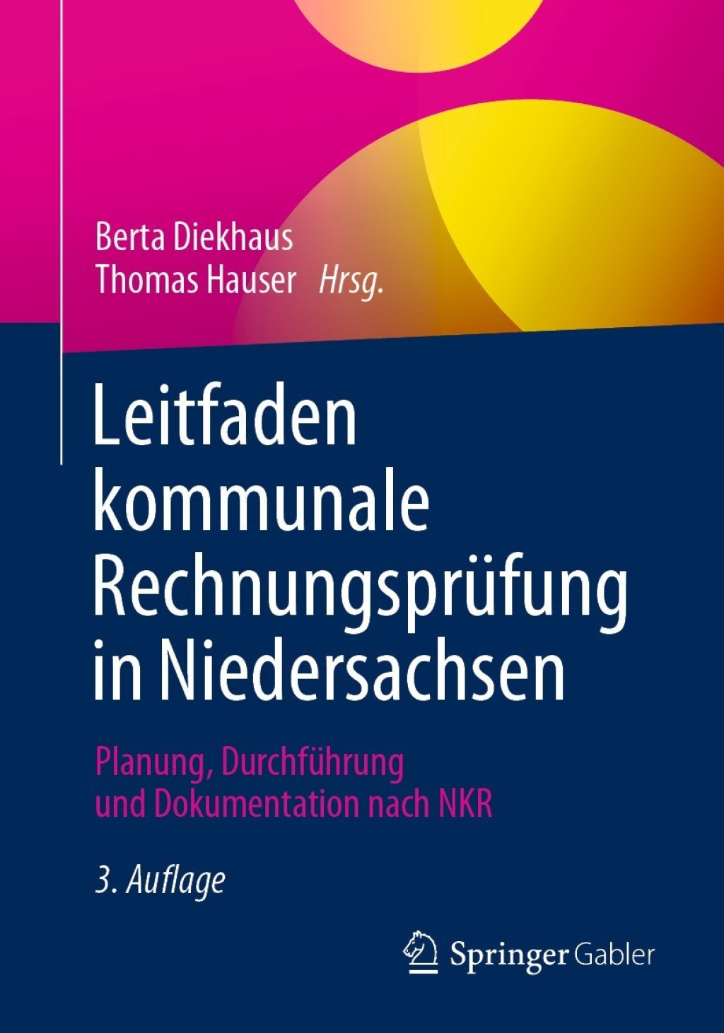 Leitfaden kommunale Rechnungsprüfung in Niedersachsen Planung, Durchführung und Dokumentation nach NKR 3rd Edition