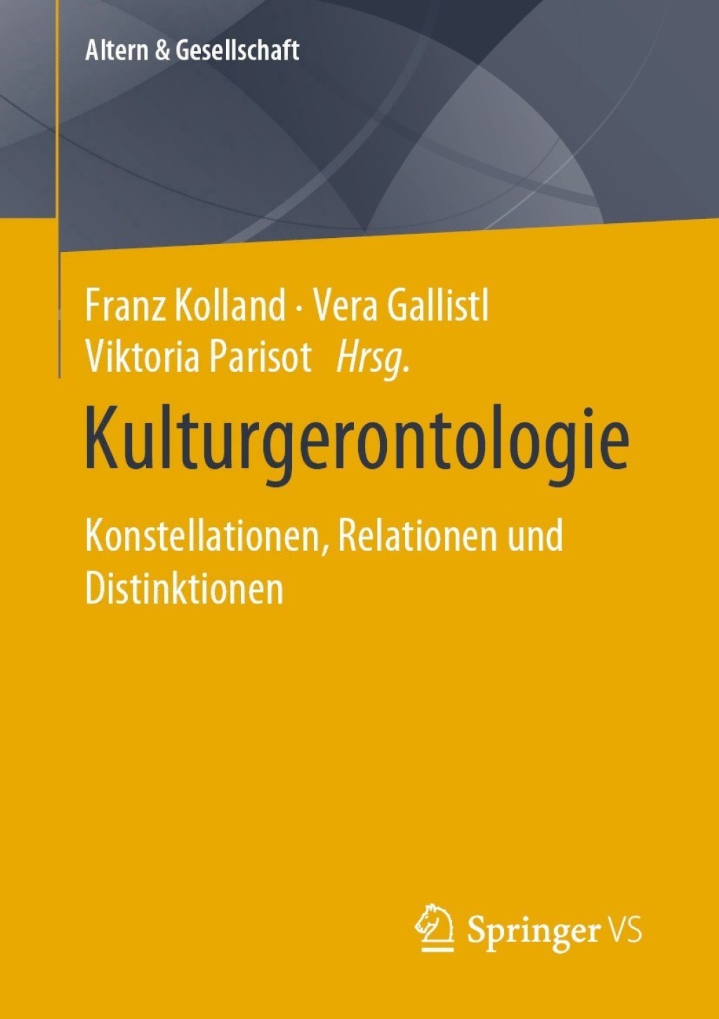 Kulturgerontologie Konstellationen, Relationen und Distinktionen