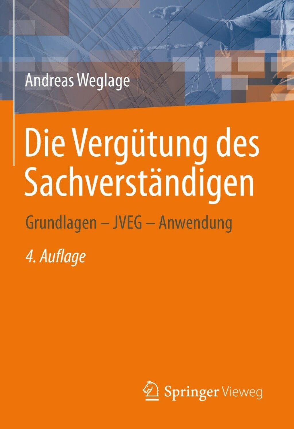 Die Vergütung des Sachverständigen Grundlagen – JVEG – Anwendung 4th Edition