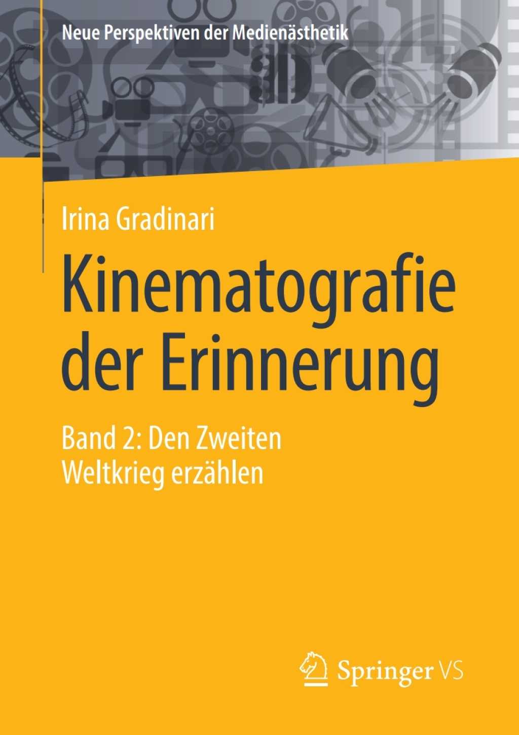 Kinematografie der Erinnerung Band 2: Den Zweiten Weltkrieg erzählen