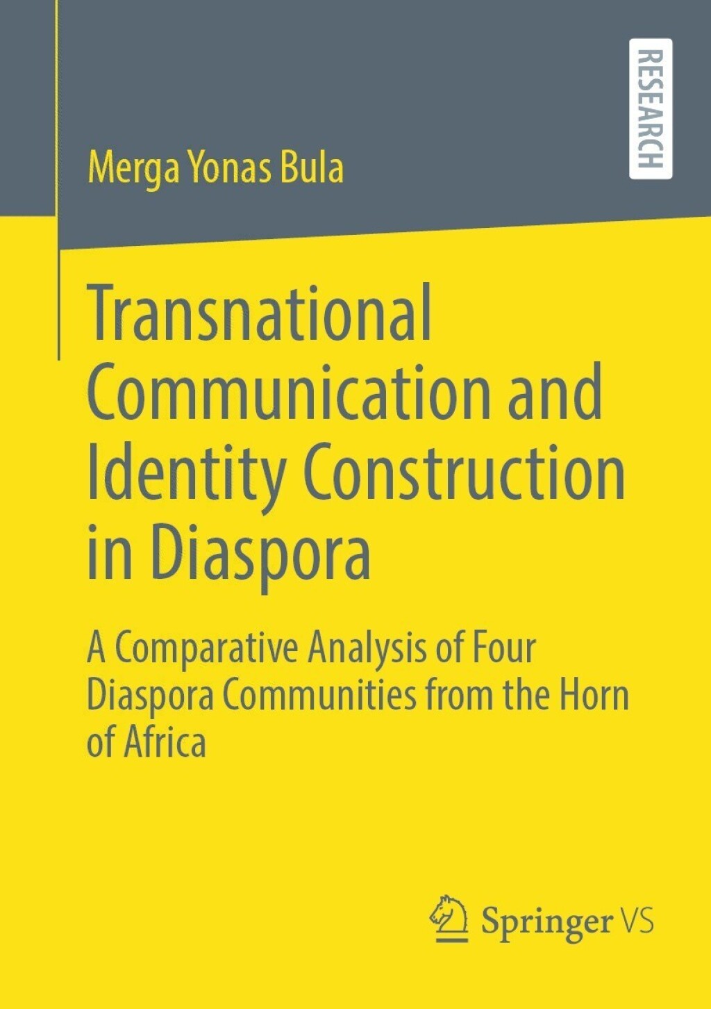 Transnational Communication and Identity Construction in Diaspora A Comparative Analysis of Four Diaspora Communities from the Horn of Africa