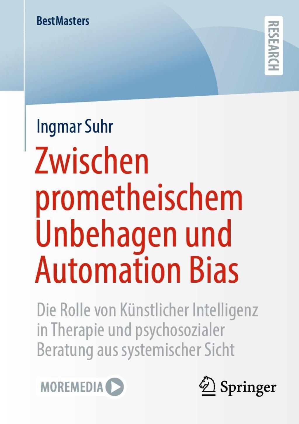 Zwischen prometheischem Unbehagen und Automation Bias Die Rolle von Künstlicher Intelligenz in Therapie und psychosozialer Beratung aus systemischer Sicht