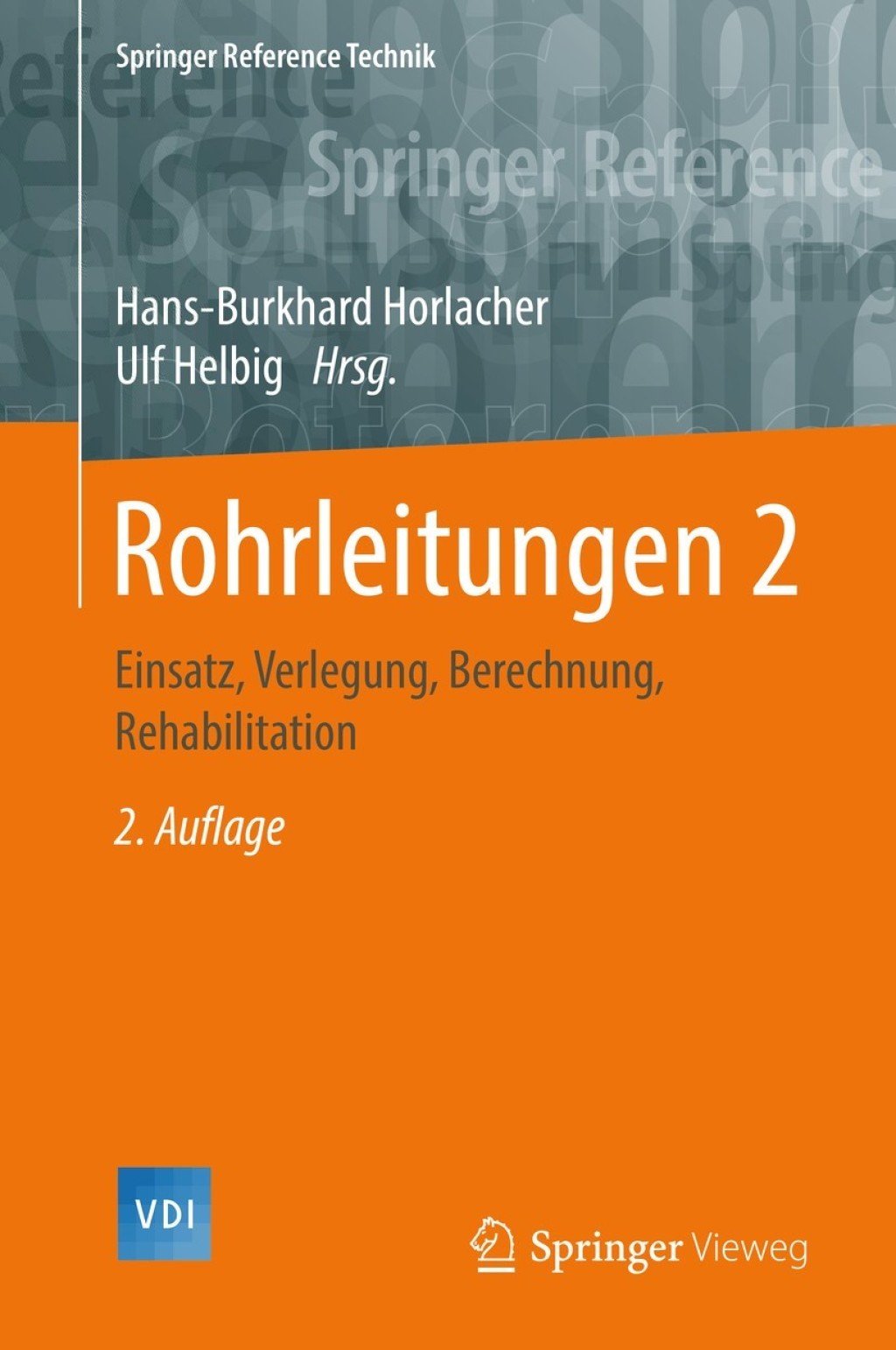 Rohrleitungen 2 Einsatz, Verlegung, Berechnung, Rehabilitation 2nd Edition