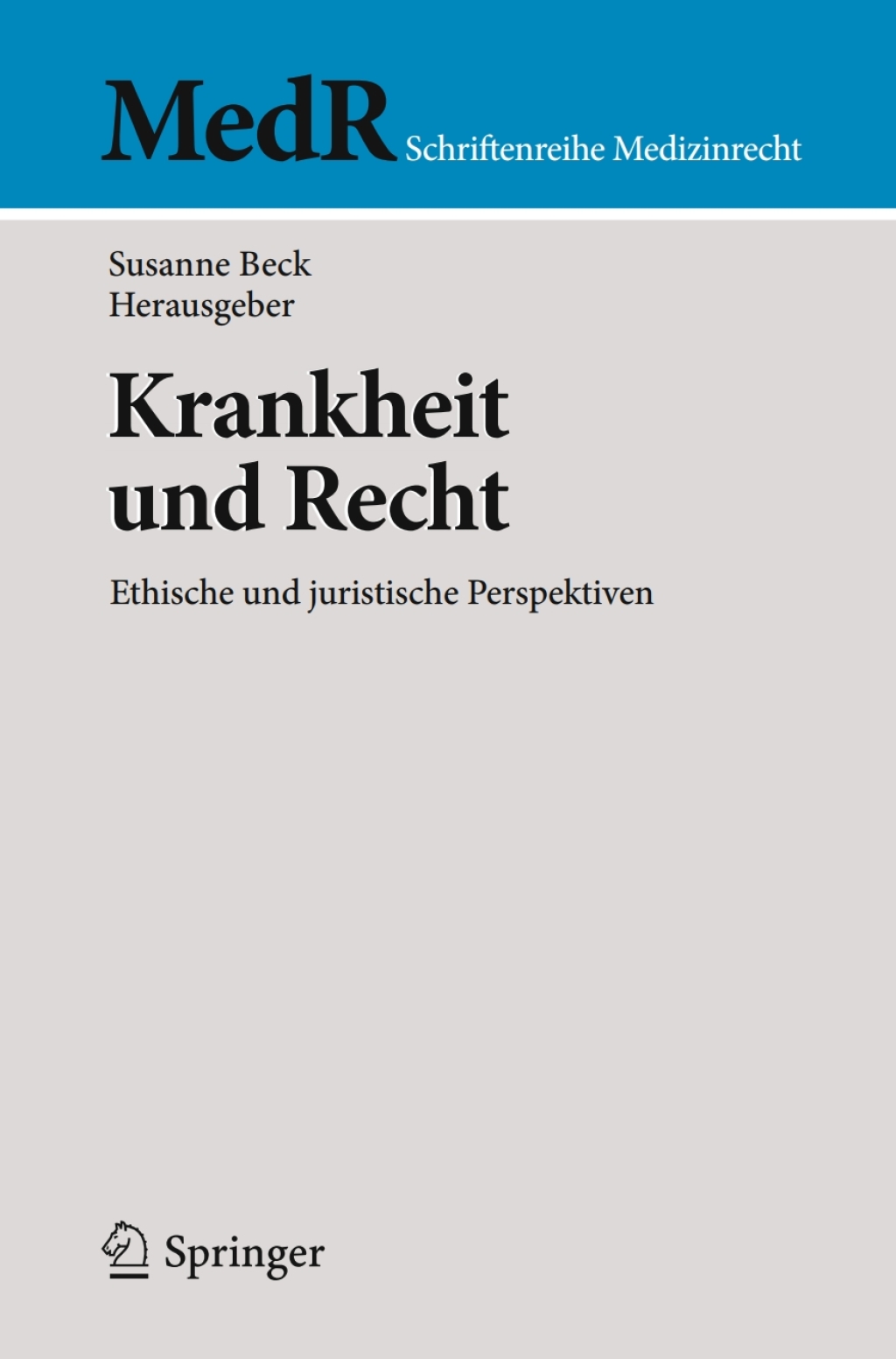 Krankheit und Recht Ethische und juristische Perspektiven