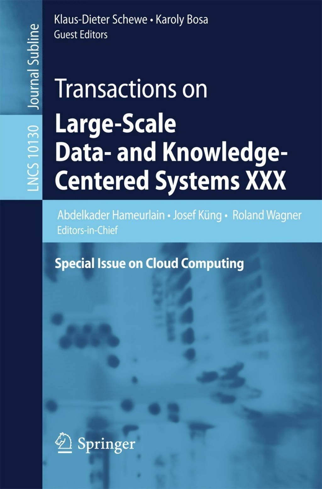 Transactions on Large-Scale Data- and Knowledge-Centered Systems XXX Special Issue on Cloud Computing