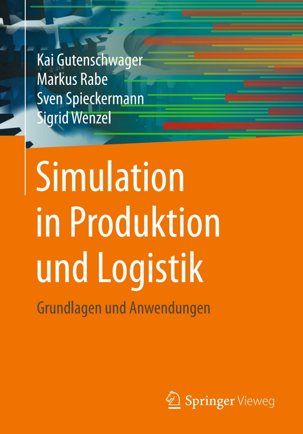 Simulation in Produktion und Logistik Grundlagen und Anwendungen