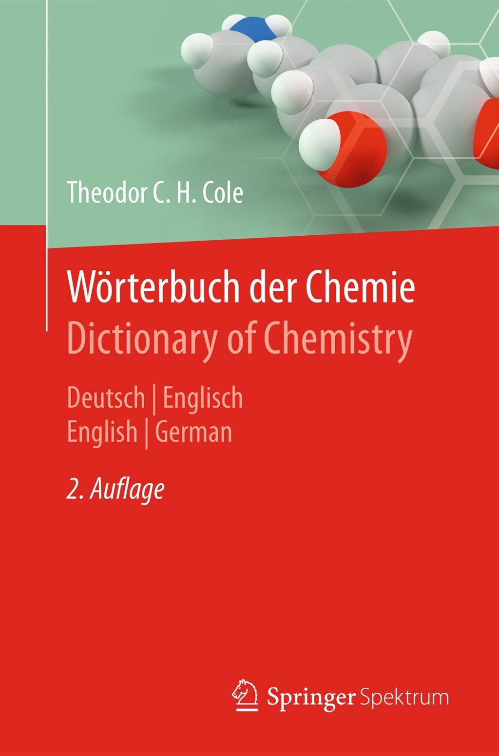 Wörterbuch der Chemie / Dictionary of Chemistry Deutsch/Englisch - English/German 2nd Edition