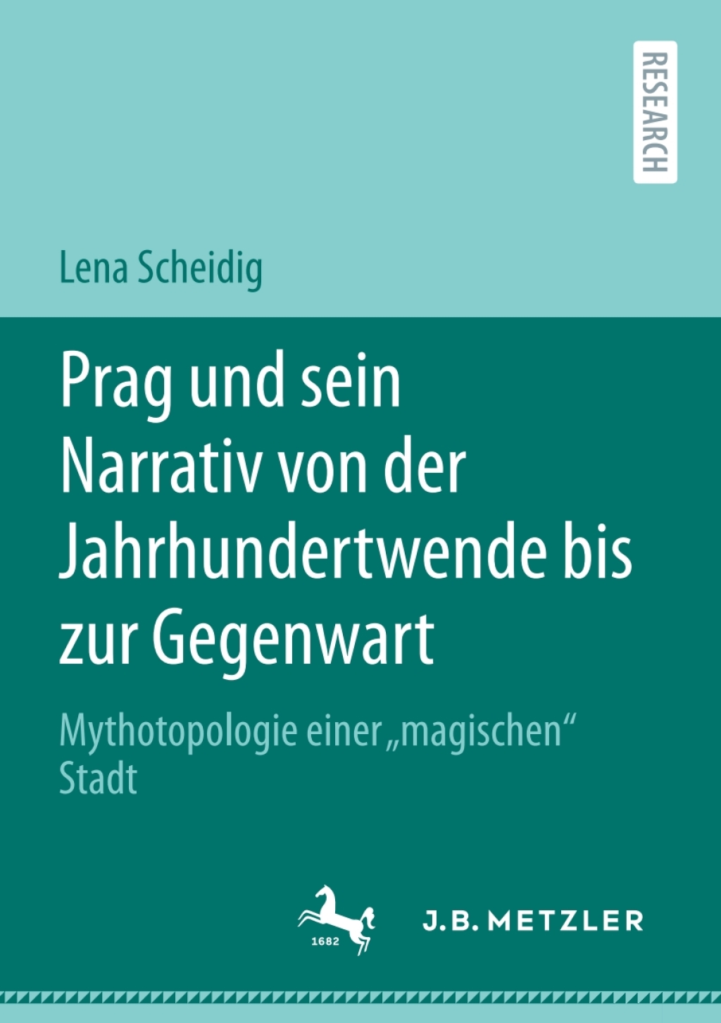 Prag und sein Narrativ von der Jahrhundertwende bis zur Gegenwart Mythotopologie einer „magischen“ Stadt
