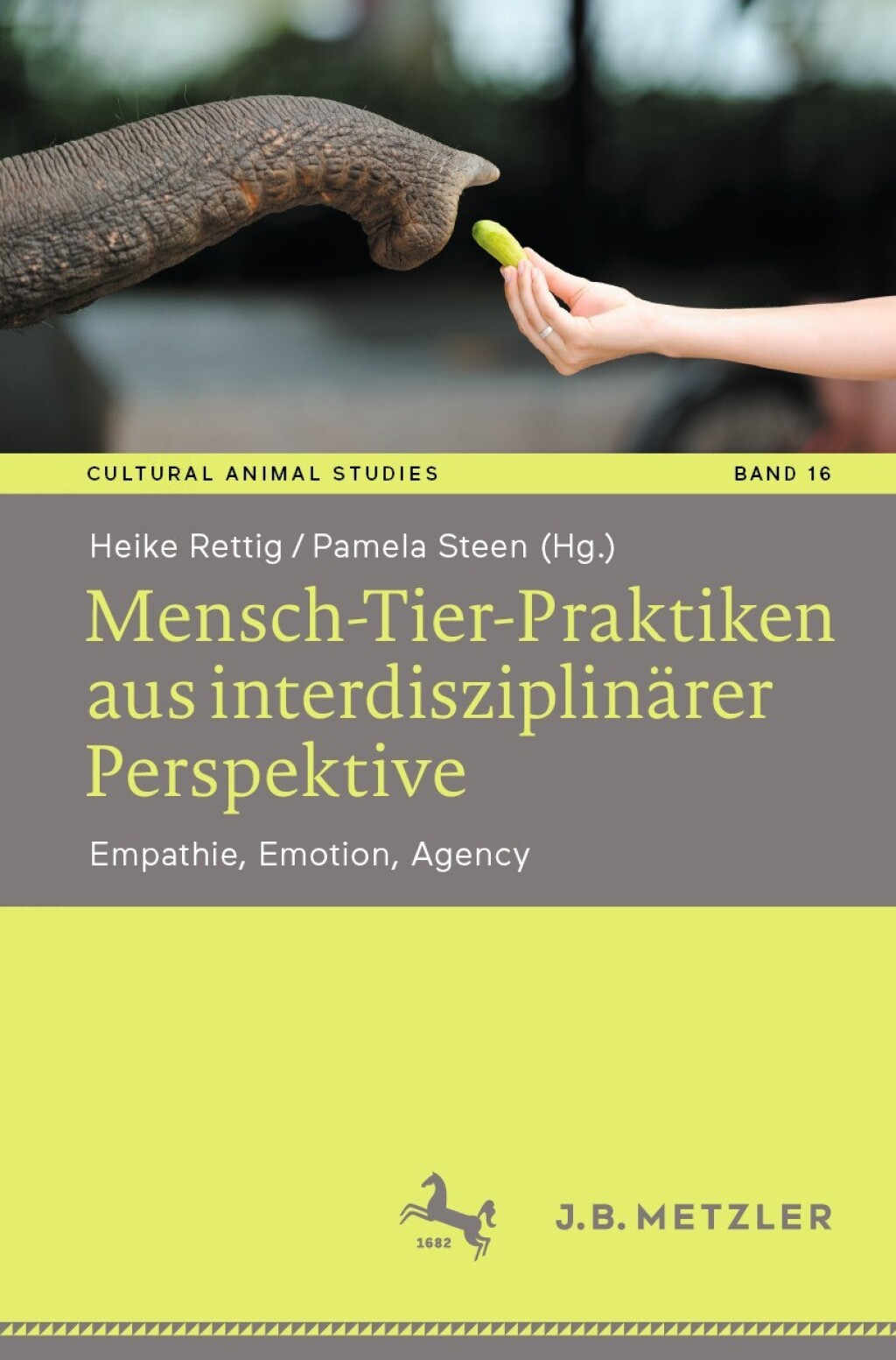 Mensch-Tier-Praktiken aus interdisziplinärer Perspektive Empathie, Emotion, Agency