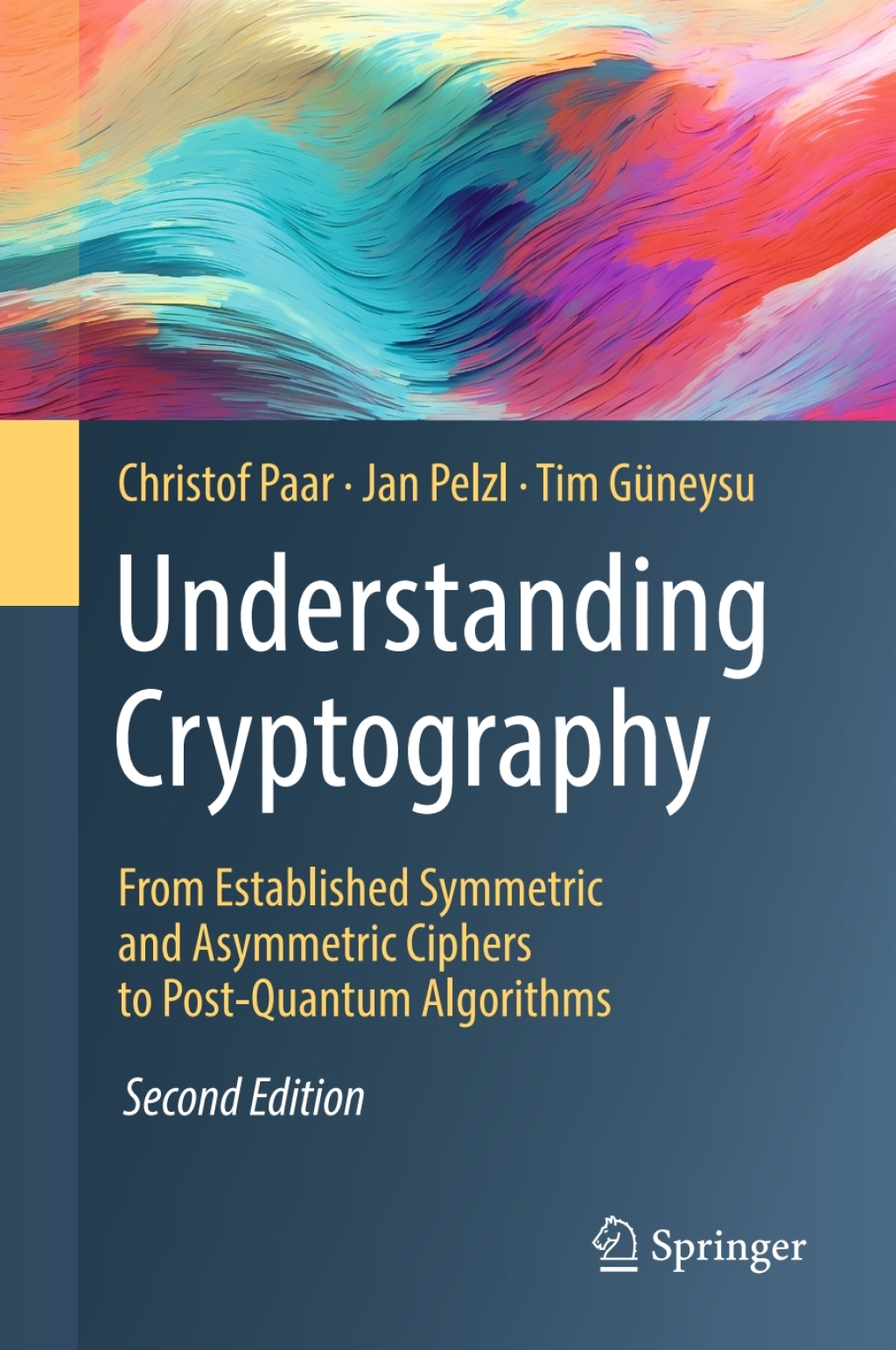 Understanding Cryptography From Established Symmetric and Asymmetric Ciphers to Post-Quantum Algorithms 2nd Edition