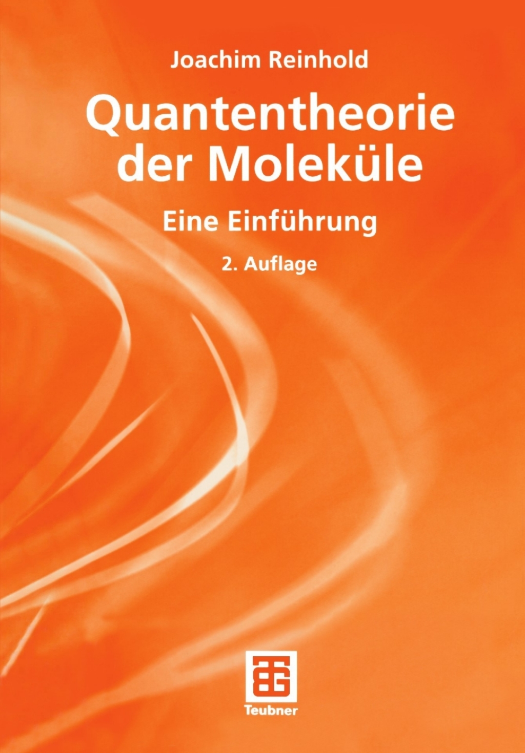 Quantentheorie der Moleküle Eine Einführung 2nd Edition