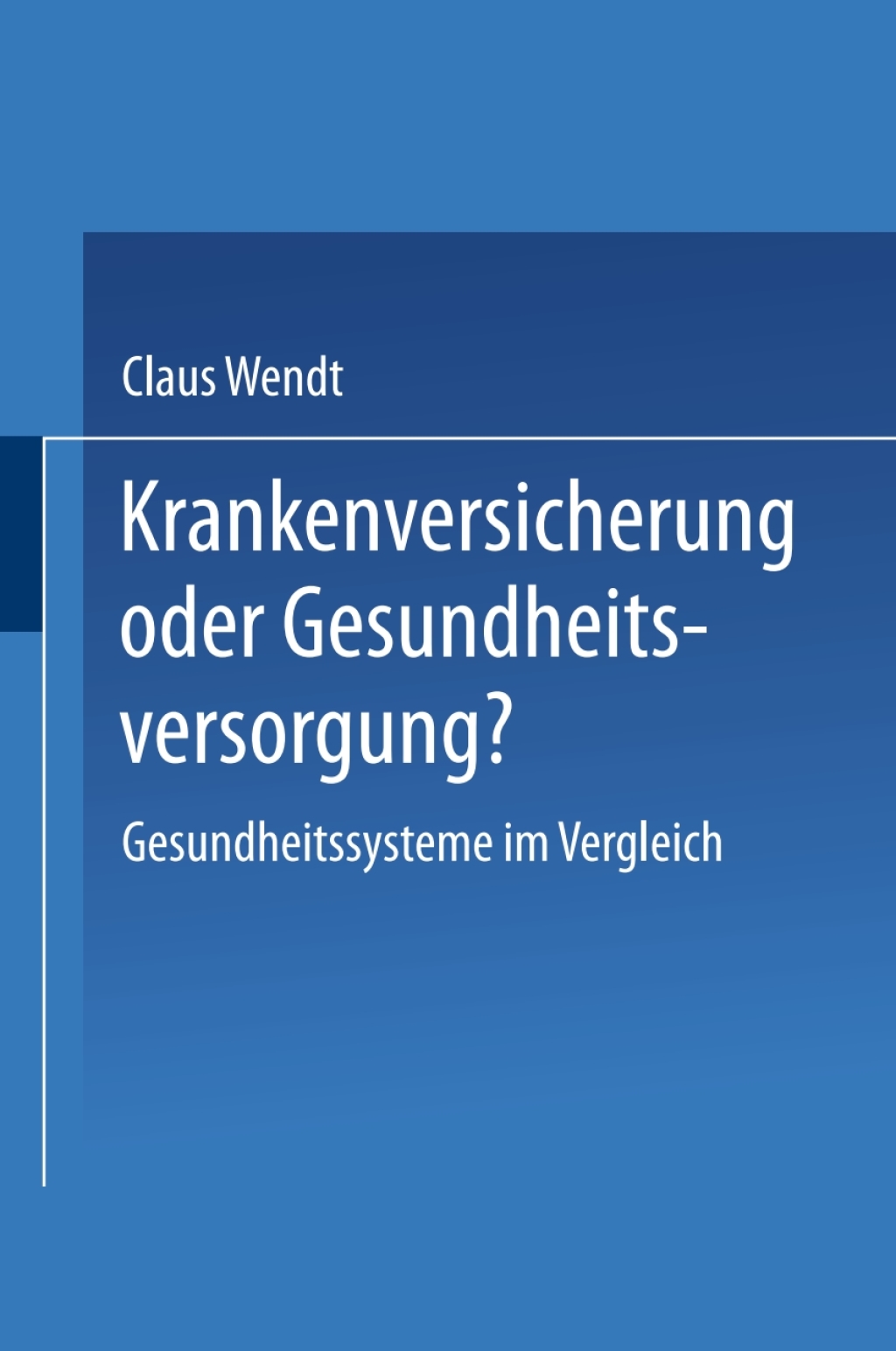 Krankenversicherung oder Gesundheitsversorgung? Gesundheitssysteme im Vergleich