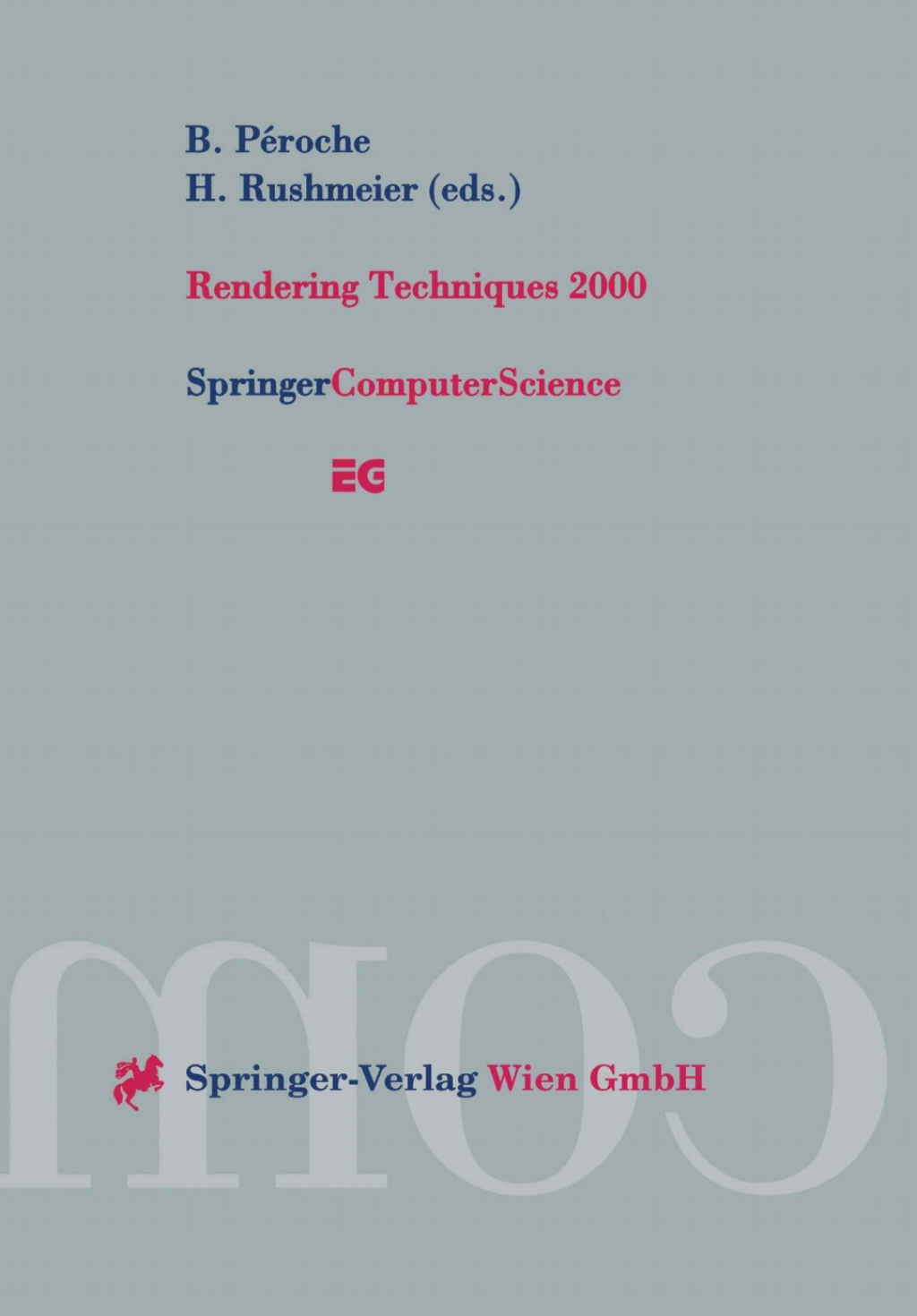Rendering Techniques 2000 Proceedings of the Eurographics Workshop in Brno, Czech Republic, June 26–28, 2000 1st Edition