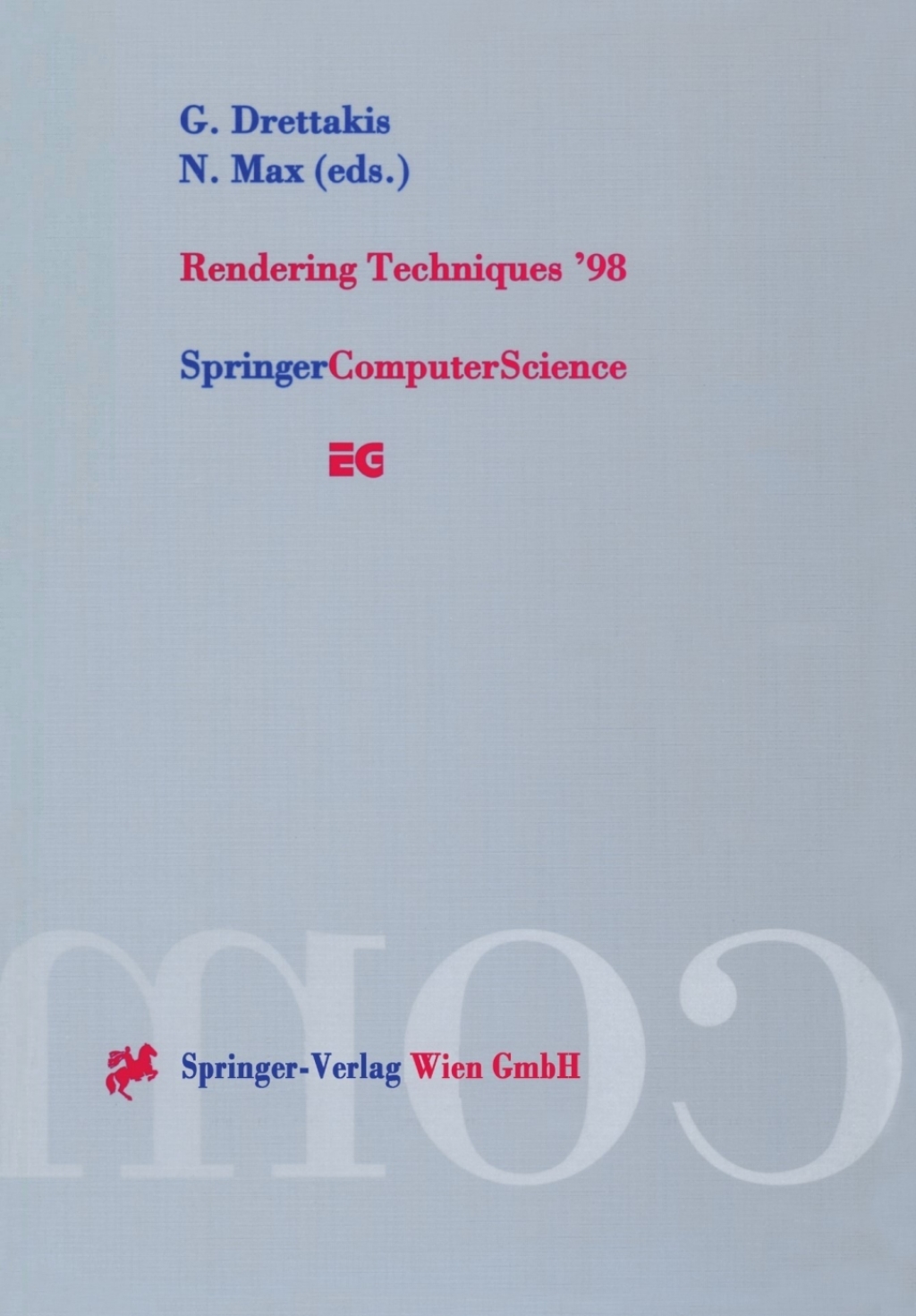 Rendering Techniques ’98 Proceedings of the Eurographics Workshop in Vienna, Austria, June 29—July 1, 1998 1st Edition