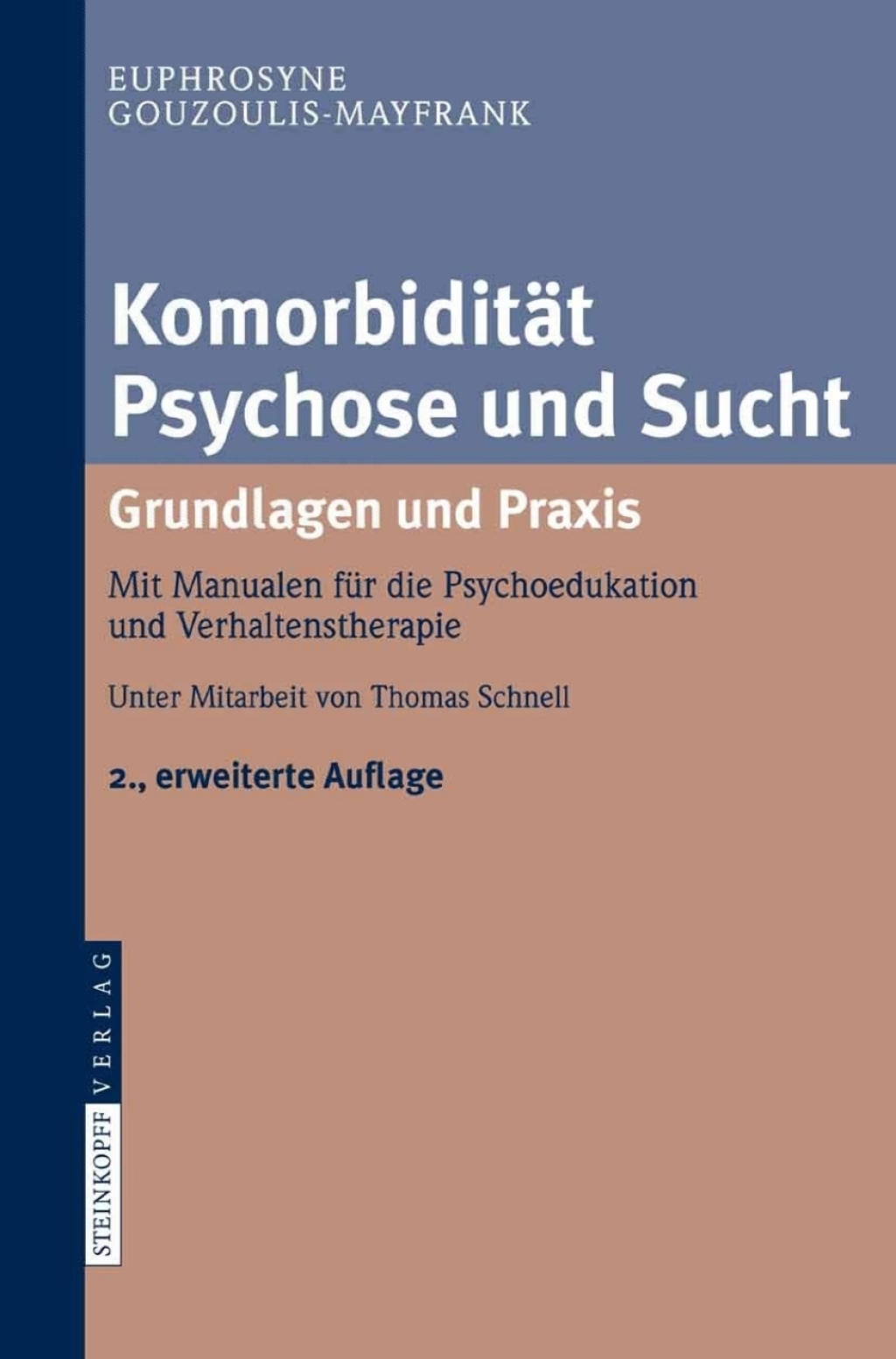 Komorbidität Psychose und Sucht - Grundlagen und Praxis Mit Manualen für die Psychoedukation und Verhaltenstherapie 2nd Edition