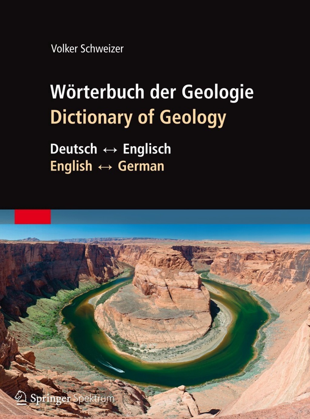 Wörterbuch der Geologie / Dictionary of Geology Deutsch - Englisch/English - German