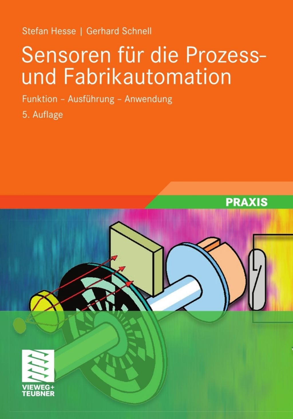 Sensoren für die Prozess- und Fabrikautomation Funktion - Ausführung - Anwendung 5th Edition