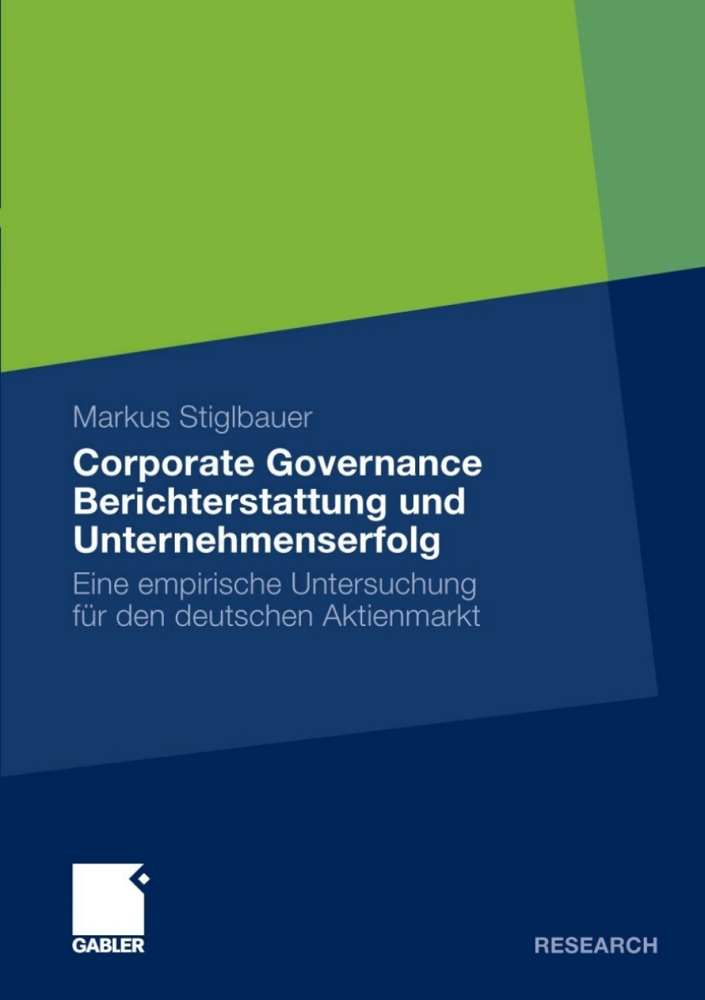 Corporate Governance Berichterstattung und Unternehmenserfolg Eine empirische Untersuchung für den deutschen Aktienmarkt