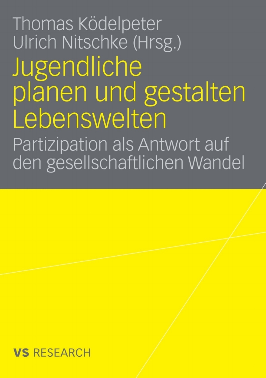 Jugendliche planen und gestalten Lebenswelten Partizipation als Antwort auf den gesellschaftlichen Wandel 1st Edition