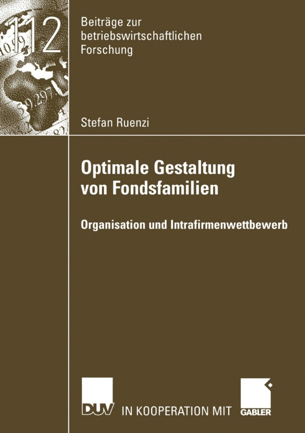 Optimale Gestaltung von Fondsfamilien Organisation und Intrafirmenwettbewerb