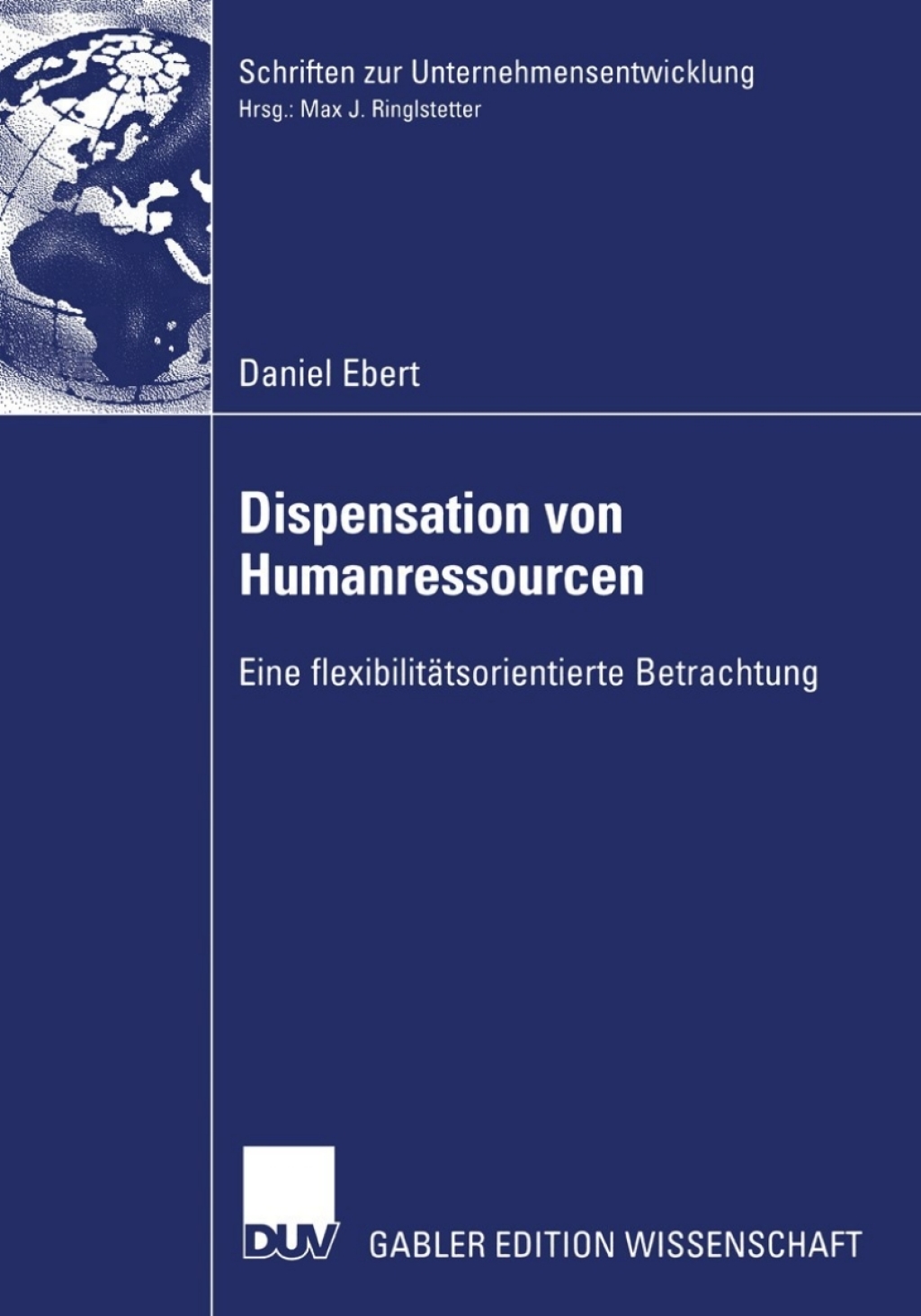 Dispensation von Humanressourcen Eine flexibilitätsorientierte Betrachtung