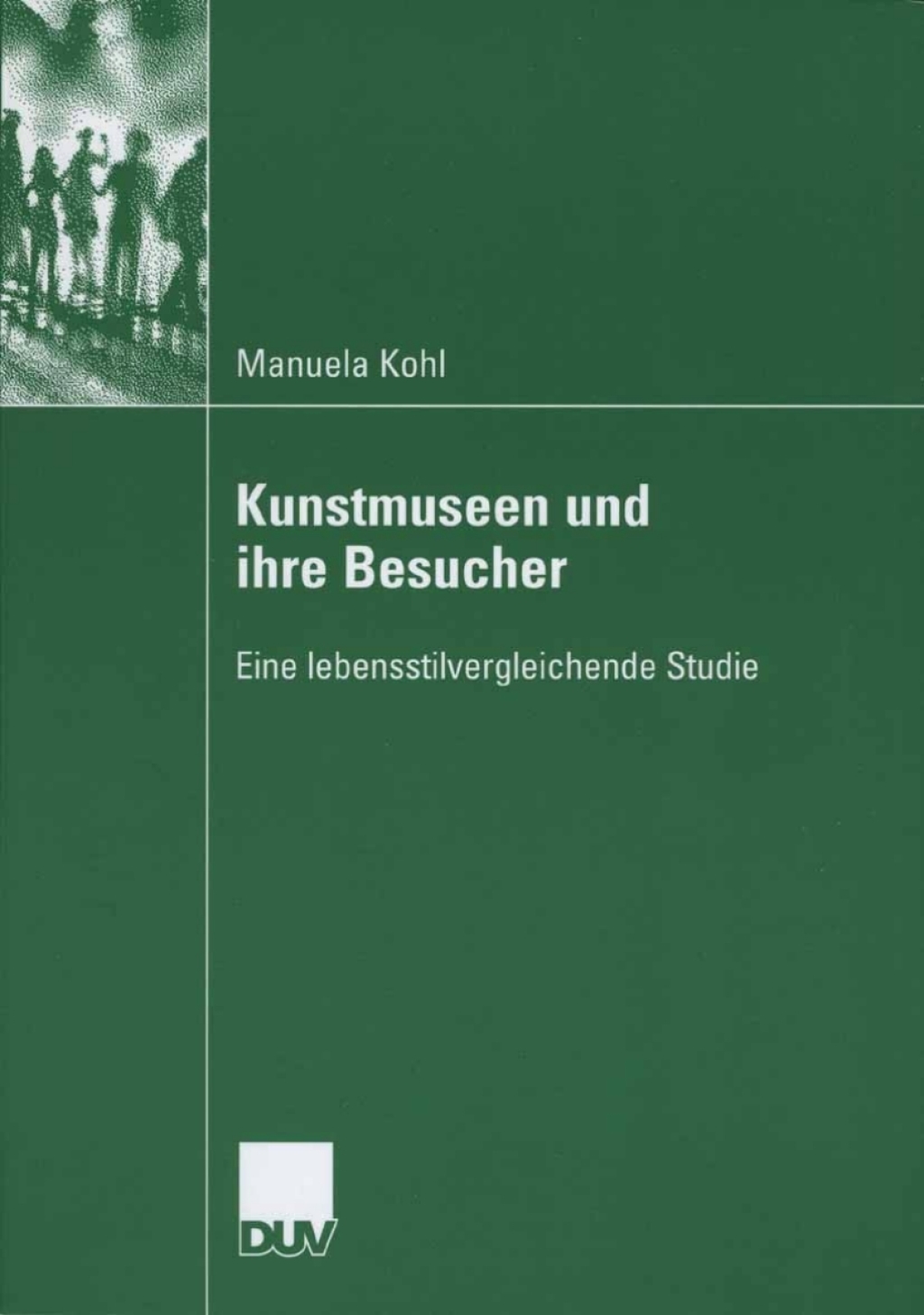 Kunstmuseen und ihre Besucher Eine lebensstilvergleichende Studie