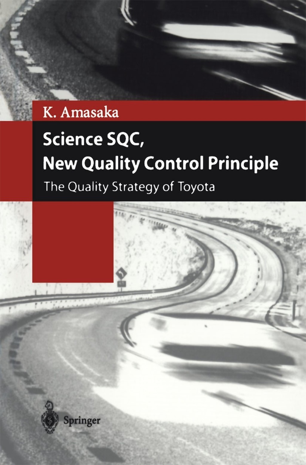 Science SQC, New Quality Control Principle The Quality Strategy of Toyota