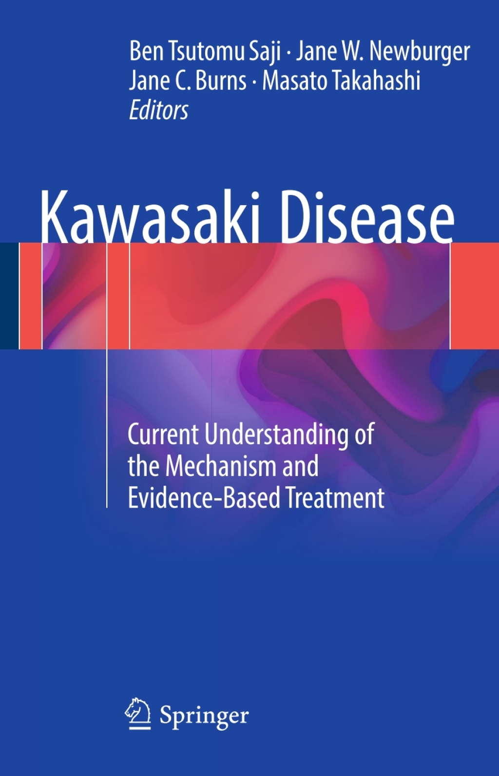 Kawasaki Disease Current Understanding of the Mechanism and Evidence-Based Treatment