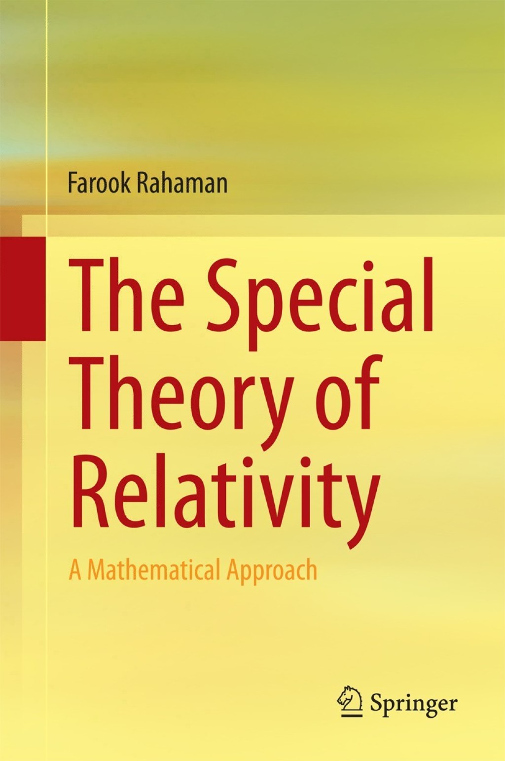 The Special Theory of Relativity A Mathematical Approach