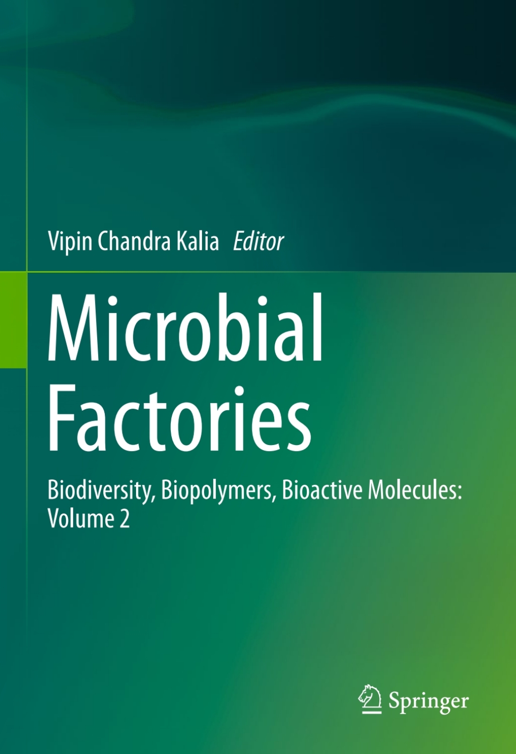 Microbial Factories Biodiversity, Biopolymers, Bioactive Molecules: Volume 2