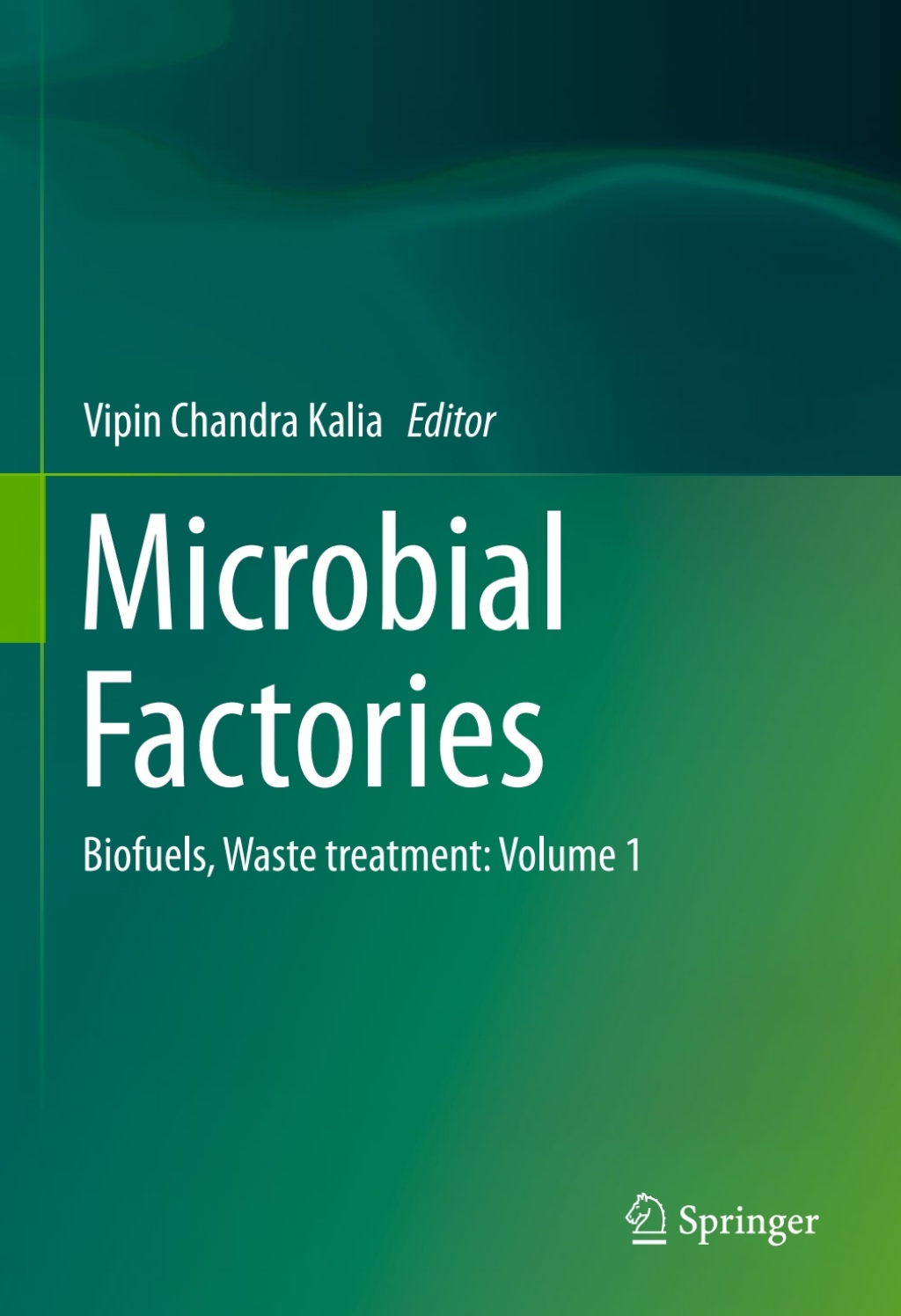 Microbial Factories Biofuels, Waste treatment: Volume 1