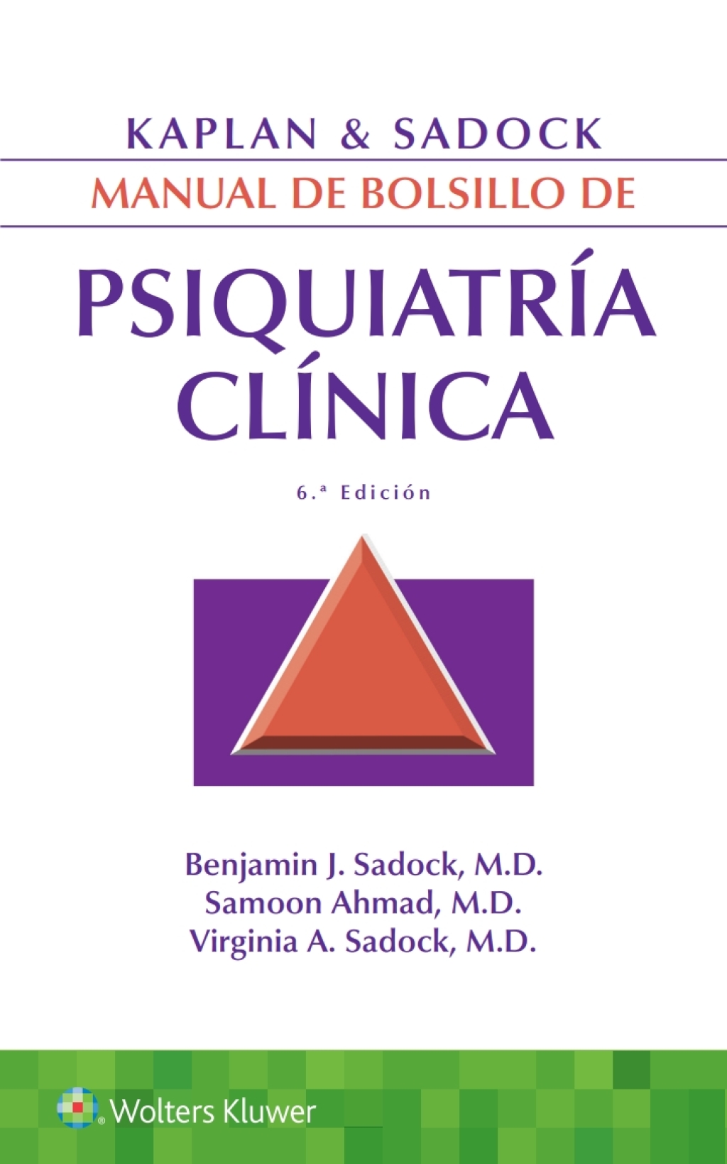Kaplan & Sadock. Manual de bolsillo de psiquiatría clínica 6th Edition