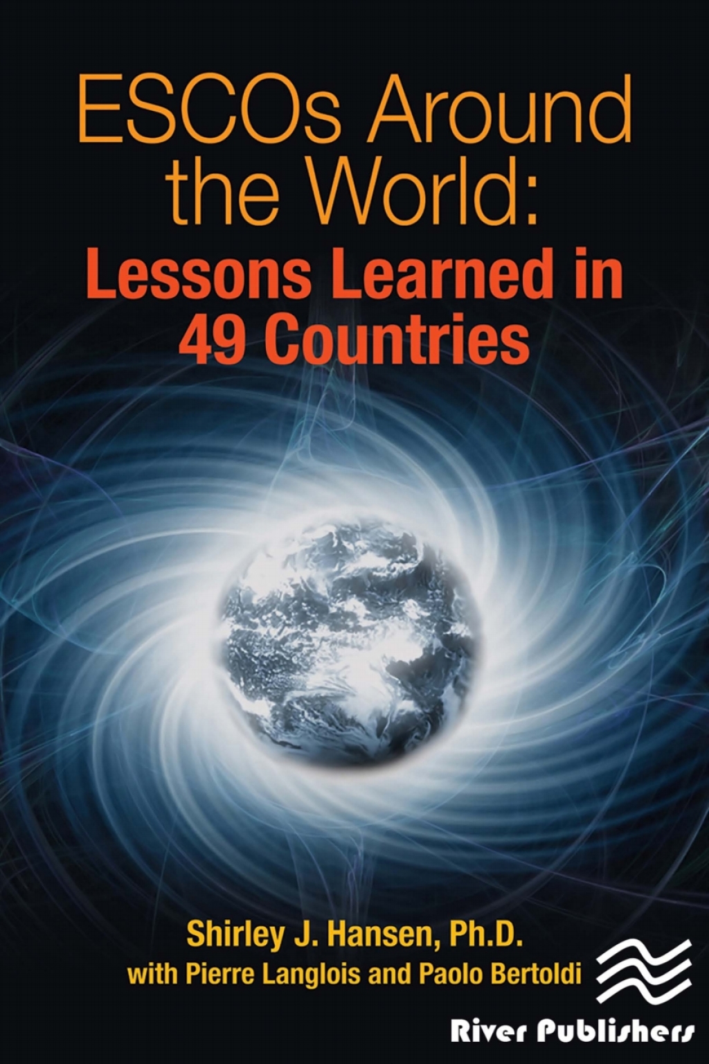 ESCOs Around the World Lessons Learned in 49 Countries 1st Edition