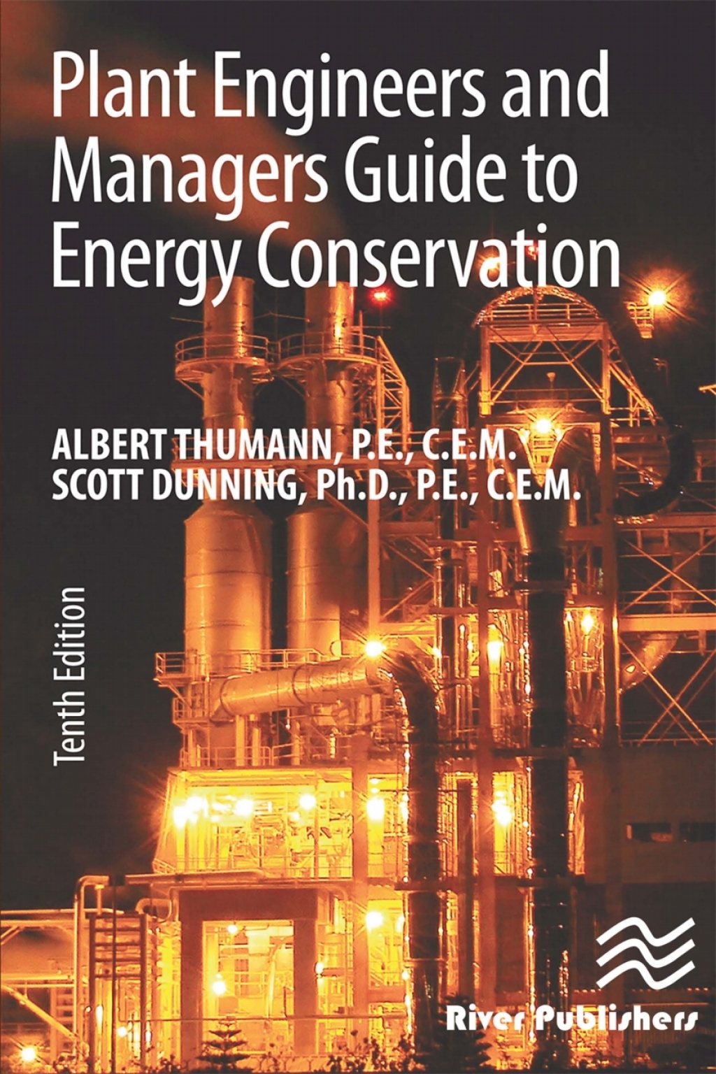 Plant Engineers and Managers Guide to Energy Conservation 10th Edition