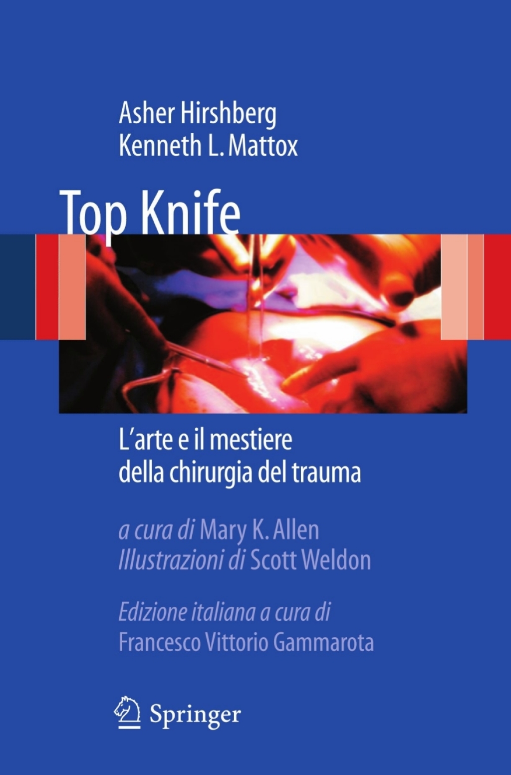 Top Knife L'arte e il mestiere della chirurgia del trauma