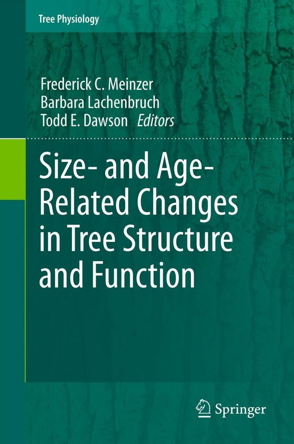 Size- and Age-Related Changes in Tree Structure and Function 1st Edition