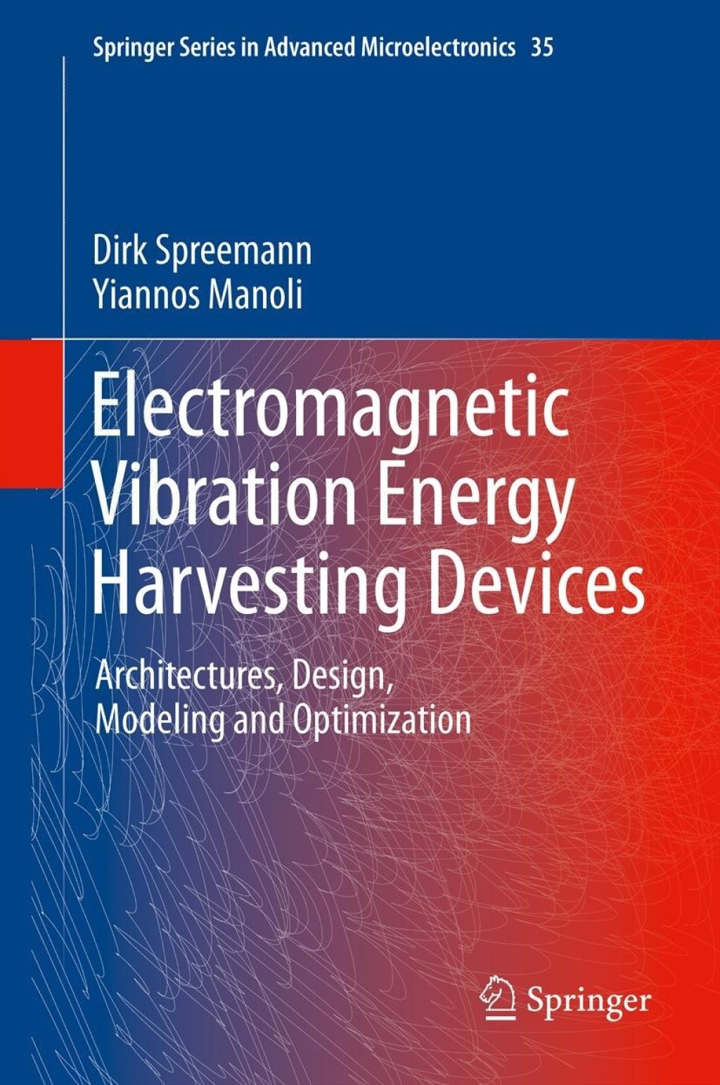 Electromagnetic Vibration Energy Harvesting Devices Architectures, Design, Modeling and Optimization