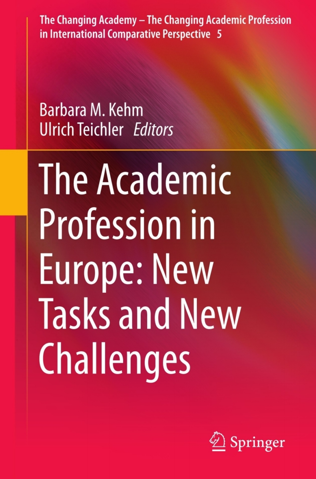 The Academic Profession in Europe: New Tasks and New Challenges