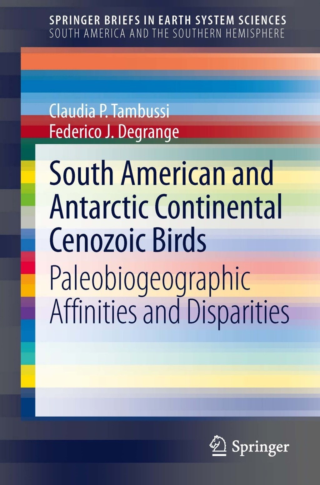 South American and Antarctic Continental Cenozoic Birds Paleobiogeographic Affinities and Disparities