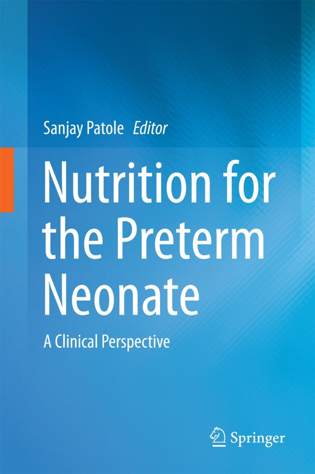 Nutrition for the Preterm Neonate A Clinical Perspective