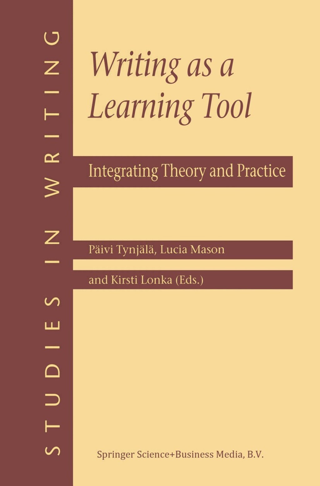 Writing as a Learning Tool Integrating Theory and Practice 1st Edition